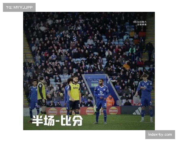 莱斯特城主场反击犀利 控球率不高但进攻威胁转化效率值得肯定